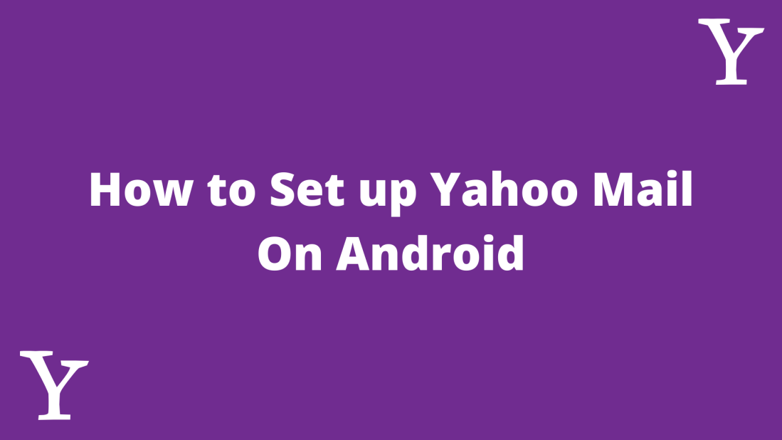 set up Yahoo mail On Android